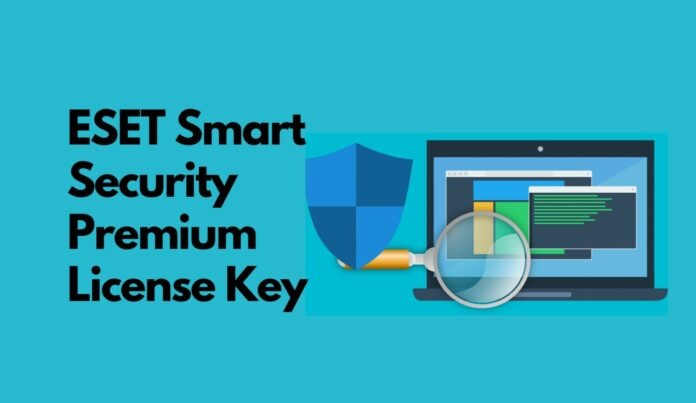Free ESET Smart Security Premium License Key 2023 [Working]